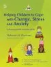 Audiobook Helping Children to Cope With Change, Stress and Anxiety: A Photocopiable Activities Book author Deborah Plummer