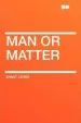 Audiobook Man or Matter author Ernst Lehrs