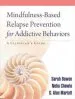 Audiobook Mindfulness-Based Relapse Prevention for Addictive Behaviors: A Clinician'S Guide author Sarah W. Bowen
