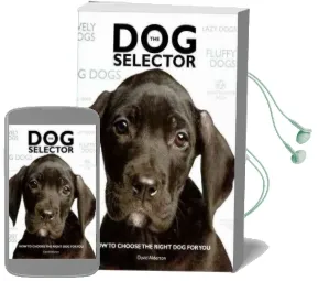 The dog Selector: How to Choose the Right dog for you Audiobook download free by David Alderton