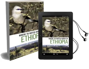 Where to Watch Birds in Ethiopia Audiobook download free by Claire Spottiswoode