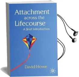Attachment Across the Lifecourse: A Brief Introduction Audiobook download free by David Howe