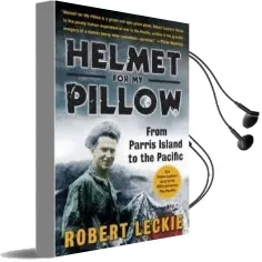 Helmet for my Pillow: From Parris Island to the Pacific Audiobook download free by Robert Leckie
