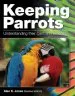 Audiobook Keeping Parrots: Understanding Their Care and Breeding author Alan Jones