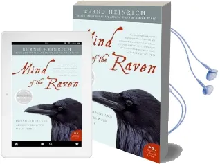 Mind of the Raven: Investigations and Adventures With Wolf-Birds Audiobook download free by Bernd Heinrich