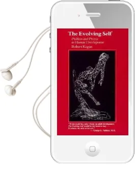 The Evolving Self: Problem and Process in Human Development Audiobook download free by Robert Kegan