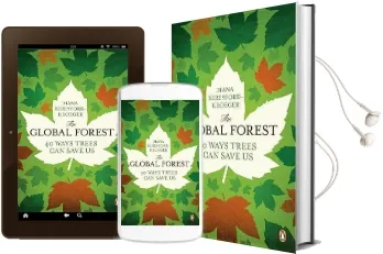 The Global Forest: Forty Ways Trees can Save us Audiobook download free by Diana Beresford Kroeger