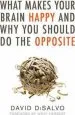Audiobook What Makes Your Brain Happy and why you Should do the Opposite author David Disalvo