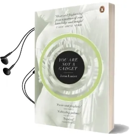 You are not a Gadget: A Manifesto Audiobook download free by Jaron Lanier