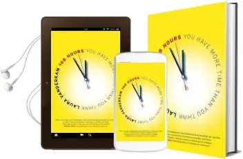 168 Hours: You Have More Time Than you Think Audiobook download free by Laura Vanderkam