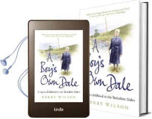 A Boy'S own Dale: A 1950S Childhood in the Yorkshire Dales Audiobook download free by Terry Wilson