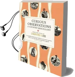 Curious Observations: A Country Miscellany: A Country Miscellany Audiobook download free by Country Life Magazine