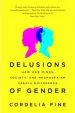 Audiobook Delusions of Gender: How our Minds, Society, and Neurosexism Create Difference author Cordelia Fine