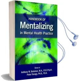 Handbook of Mentalizing in Mental Health Practice Audiobook download free by Anthony W. Bateman