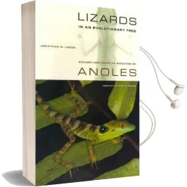 Lizards in an Evolutionary Tree: Ecology and Adaptive Radiation of Anoles Audiobook download free by Jonathan B. Losos