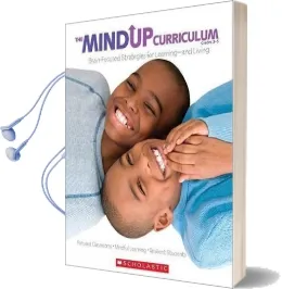 Mindup Curriculum Grades 3-5 Brain Focused Strategies for Living Audiobook download free by Scholastic