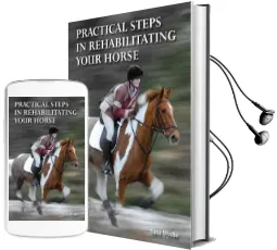 Practical Steps in Rehabilitating Your Horse Audiobook download free by Sara Wyche