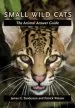Audiobook Small Wild Cats: The Animal Answer Guide author James G. Sanderson