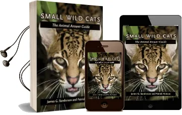 Small Wild Cats: The Animal Answer Guide Audiobook download free by James G. Sanderson