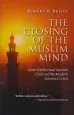 Audiobook The Closing of the Muslim Mind: How Intellectual Suicide Created the Modern Islamist Crisis author Robert R. Reilly