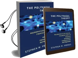 The Polyvagal Theory: Neurophysiological Foundations of Emotions, Attachment, Communication, and Self-Regulation Audiobook download free by Stephen W. Porges