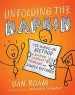 Audiobook Unfolding the Napkin: The Hands-On Method for Solving Complex Problems With Simple Pictures author Dan Roam