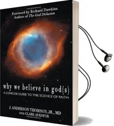 Why we Believe in God(S): A Concise Guide to the Science of Faith Audiobook download free by J.Anderson Thomson