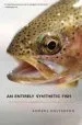 Audiobook An Entirely Synthetic Fish: How Rainbow Trout Beguiled America and Overran the World author Anders Halverson