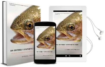 An Entirely Synthetic Fish: How Rainbow Trout Beguiled America and Overran the World Audiobook download free by Anders Halverson