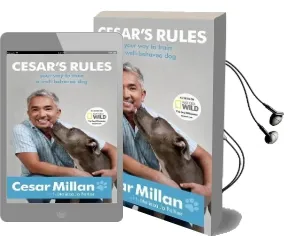 Cesar'S Rules: Your way to Train a Well-Behaved dog Audiobook download free by Cesar Millan