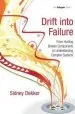 Audiobook Drift Into Failure: From Hunting Broken Components to Understanding Complex Systems author Professor Sidney Dekker