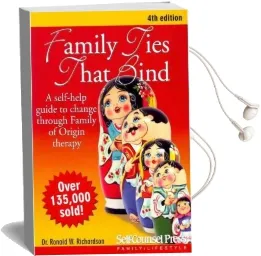 Family Ties That Bind: A Self-Help Guide to Change Through Family of Origin Therapy Audiobook download free by Ronald W. Richardson