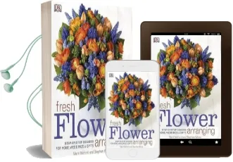 Fresh Flower Arranging Audiobook download free by Dk