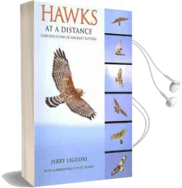 Hawks at a Distance: Identification of Migrant Raptors Audiobook download free by Jerry Liguori