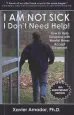 Audiobook I am not Sick i Don'T Need Help!: How to Help Someone With Mental Illness Accept Treatment author Xavier F Amador