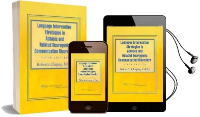 Language Intervention Strategies in Aphasia and Related Neurogenic Communication Disorders Audiobook download free by Roberta Chapey