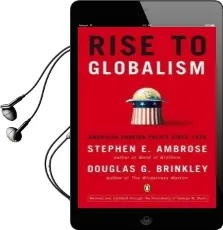 Rise to Globalism: American Foreign Policy Since 1938 Audiobook download free by Stephen E. Ambrose