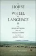 Audiobook The Horse, the Wheel, and Language: How Bronze-Age Riders From the Eurasian Steppes Shaped the Modern World author David W. Anthony