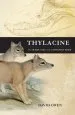 Audiobook Thylacine: The Tragic Tale of the Tasmanian Tiger author David Owen
