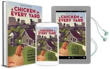A Chicken in Every Yard: The Urban Farm Store'S Guide to Chicken Keeping Audiobook download free by Robert Litt