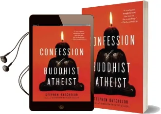 Confession of a Buddhist Atheist Audiobook download free by Stephen Batchelor