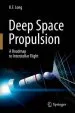 Audiobook Deep Space Propulsion: A Roadmap to Interstellar Flight author K. F. Long