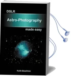 Dslr Astro-Photography Made Easy Audiobook download free by Keith Beadman