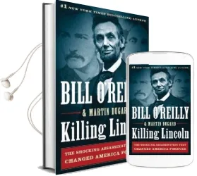 Killing Lincoln: The Shocking Assassination That Changed America Audiobook download free by Bill O'Reilly