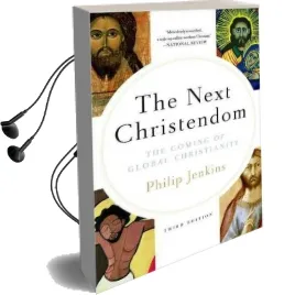 Next Christendom: The Coming of Global Christianity Audiobook download free by Philip Jenkins