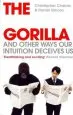 Audiobook The Invisible Gorilla: And Other Ways our Intuition Deceives us author Christopher Chabris