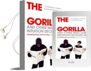 The Invisible Gorilla: And Other Ways our Intuition Deceives us Audiobook download free by Christopher Chabris