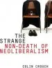 Audiobook The Strange Non-Death of Neo-Liberalism author Colin Crouch