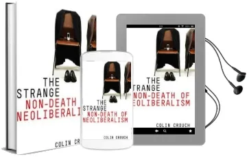 The Strange Non-Death of Neo-Liberalism Audiobook download free by Colin Crouch