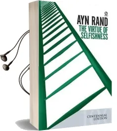 The Virtue of Selfishness (Centennial Edition) Audiobook download free by Ayn Rand